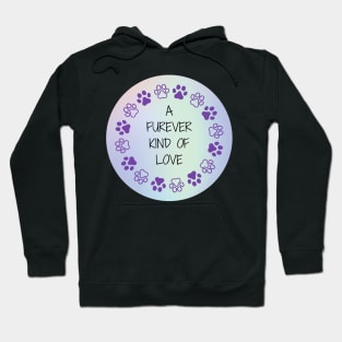 A Furever Kind Of Love Hoodie